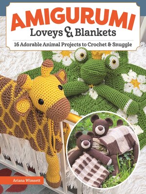 cover image of Amigurumi Loveys & Blankets